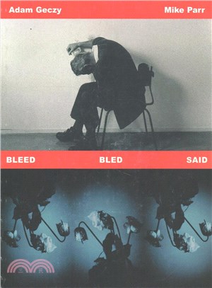 Bleed Bled Said ― Adam Geczy and Mike Parr