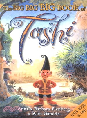 The Big Big Big Book of Tashi ─ Tashi/Tashi and the Giants/Tashi and the Ghosts/Tashi and the Genie/Tashi and the Baba Yaga/Tashi and the Demons/Tashi and the Big Stinker