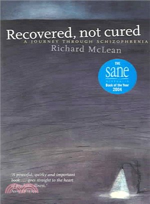 Recovered Not Cured ─ A Journey Through Schizophrenia