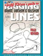Geoff Wilson's Guide to Rigging Braid, Dacron & Gelspun Lines ─ International Edition