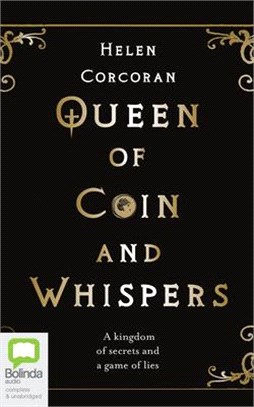 Queen of Coin and Whispers: A Kingdom of Secrets and a Game of Lies