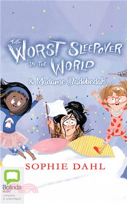 The Worst Sleepover in the World & Madame Badobedah (CD only)
