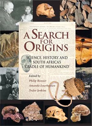 A Search for Origins ─ Science, History and South Africa's 'Cradle of Humankind'