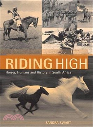 Riding High ─ Horses, Humans and History in South Africa