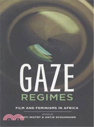 Gaze Regimes ― Film and Feminisms in Africa