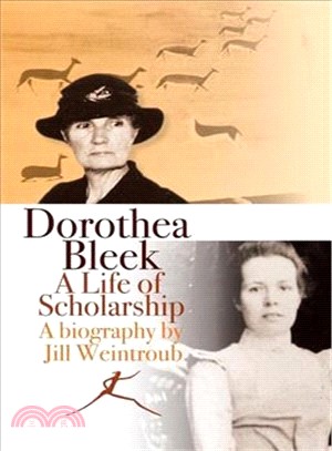 Dorothea Bleek ― A Life of Scholarship