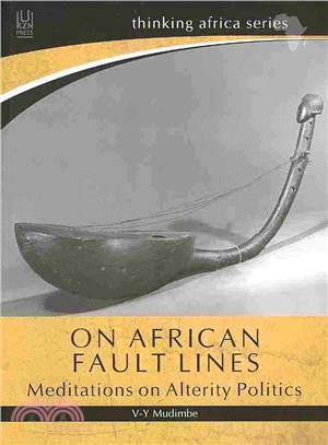 On African Fault Lines ― Meditations on Alterity Politics
