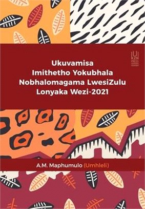 Ukuvamisa Imithetho Yokubhala Nobhalomagama Lwesizulu Lonyaka Wezi-2021