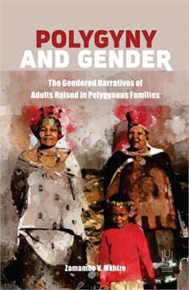 Polygyny and Gender: The Gendered Narratives of Adults Raised in Polygynous Families