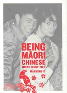 Being Maori-Chinese: Mixed Identities
