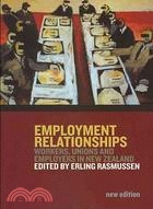 Employment Relationships: Workers, Unions and Employers in New Zealand