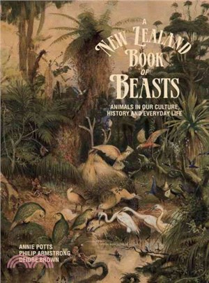 A New Zealand Book of Beasts ─ Animals in Our Culture, History and Everday Life