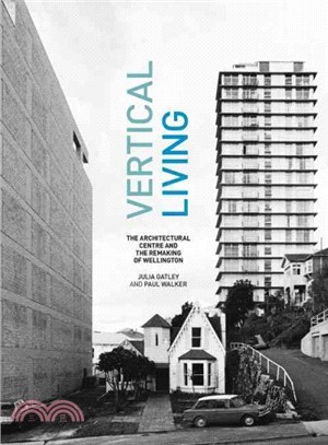 Vertical Living ― The Architectural Centre and the Remaking of Wellington