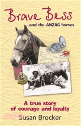 Brave Bess And The Anzac Horses