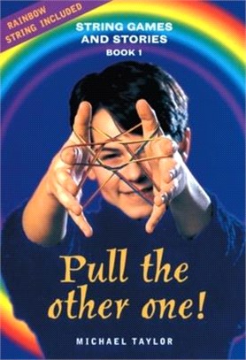 Pull the Other One!: String Games and Stories