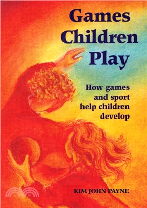 Games Children Play：How Games and Sport Help Children Develop