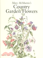 Mary McMurtrie's Country Garden Flowers
