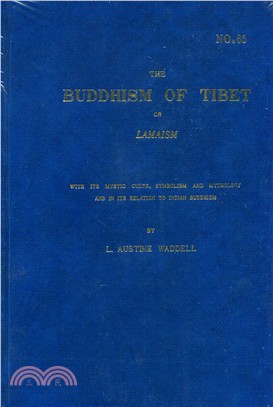 The Buddhism of Tibet, or Lamaism 西藏之佛教或喇嘛教