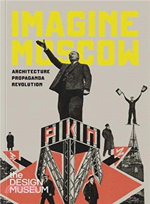 Imagine Moscow ― Architecture Propaganda Revolution