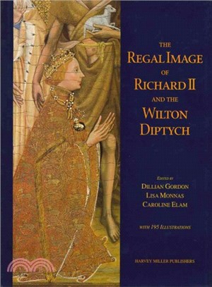 The Regal Image of Richard II and the Wilton Diptych