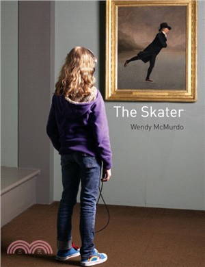 The Skater：Wendy McMurdo