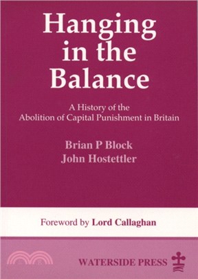 Hanging in the Balance：a History of the Abolition of Capital Punishment in Britain