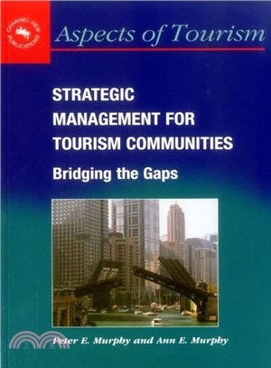 Strategic Management for Tourism Communities ― Bridging the Gaps