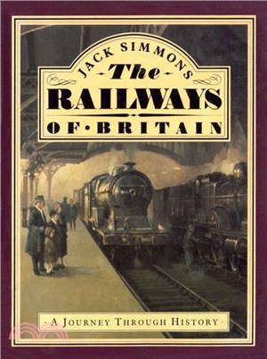 Railways of Britain, The：A Journey Through History