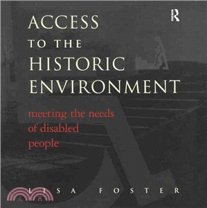 Access to the Historic Environment ― Meeting the Needs of Disabled People