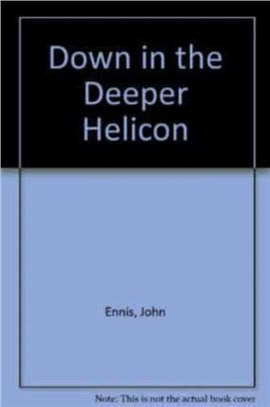 Down in the Deeper Helicon