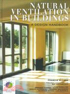 Natural Ventilation in Buildings: A Design Handbook