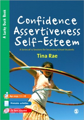 Confidence, Assertiveness, Self-Esteem：A Series of 12 Sessions for Secondary School Students
