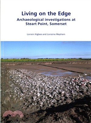 Living on the Edge ― Archaeological Investigations at Steart Point, Somerset