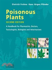 Poisonous Plants ─ A Handbook for Pharmacists, Doctors, Toxicologists, Biologists and Veterinarians
