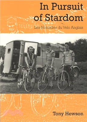 In Pursuit of Stardom：Les Nomades du Velo Anglais