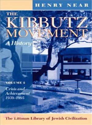 The Kibbutz Movement ― A History: Crisis and Achievement, 1939-1995