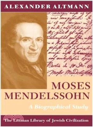 Moses Mendelssohn ― A Biographical Study