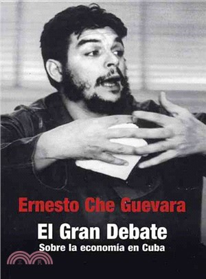 El Gran Debate ─ Sobre La Economia En Cuba, 1963-1964