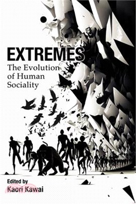 Extremes: The Evolution of Human Sociality