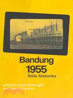 Bandung 1955: Little Histories