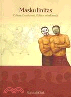 Maskulinitas: Culture, Gender and Politics in Indonesia