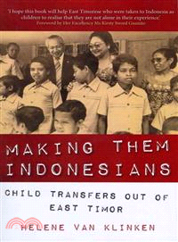 Making Them Indonesian—Child Transfers Out of East Timor