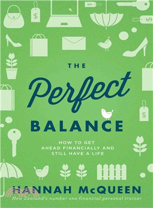 The Perfect Balance ─ How to Get Ahead Financially and Still Have a Life