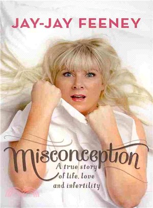 Misconception ― A True Story of Life, Love and Infertility