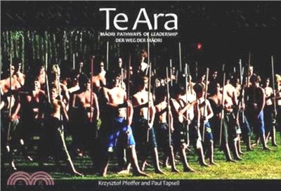 Te Ara：Maori Pathways of Leadership