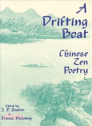 A Drifting Boat ─ An Anthology of Chinese Zen Poetry