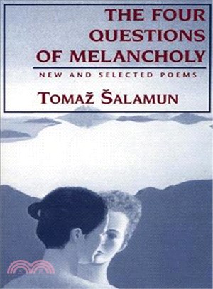 The Four Questions of Melancholy ─ New and Selected Poems