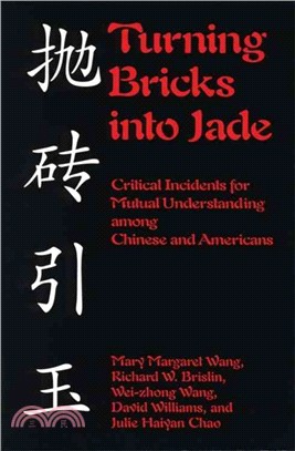 Turning Bricks into Jade ― Critical Incidents for Mutual Understanding Among Chinese and Americans