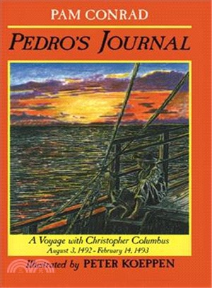 Pedro's Journal—A Voyage With Christopher Columbus August 3, 1492 - February 14, 1493