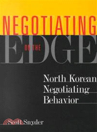 Negotiating on the Edge—North Korean Negotiating Behavior